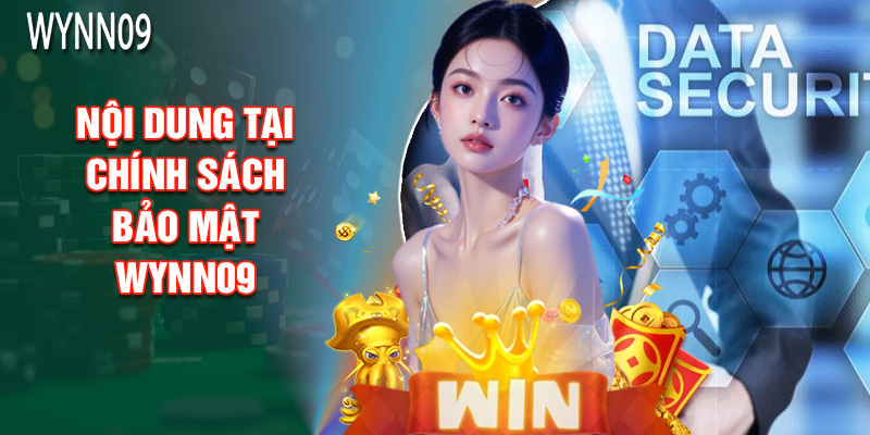 Nội Dung Tại Chính Sách Bảo Mật Wynn09