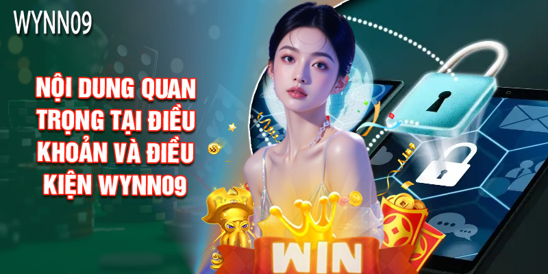 Nội Dung Quan Trọng Tại Điều Khoản Và Điều Kiện Wynn09
