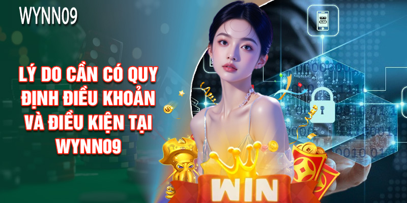 Lý Do Cần Có Quy Định Điều Khoản Và Điều Kiện Tại Wynn09