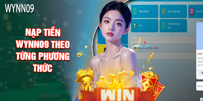 Nạp Tiền WYNN09 Theo Từng Phương Thức
