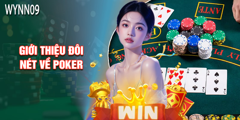 Giới Thiệu Đôi Nét Về Poker
