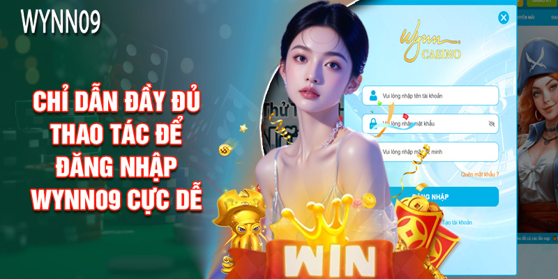 Những Lợi Ích Hàng Đầu Khi Tiến Hành Đăng Nhập Wynn09